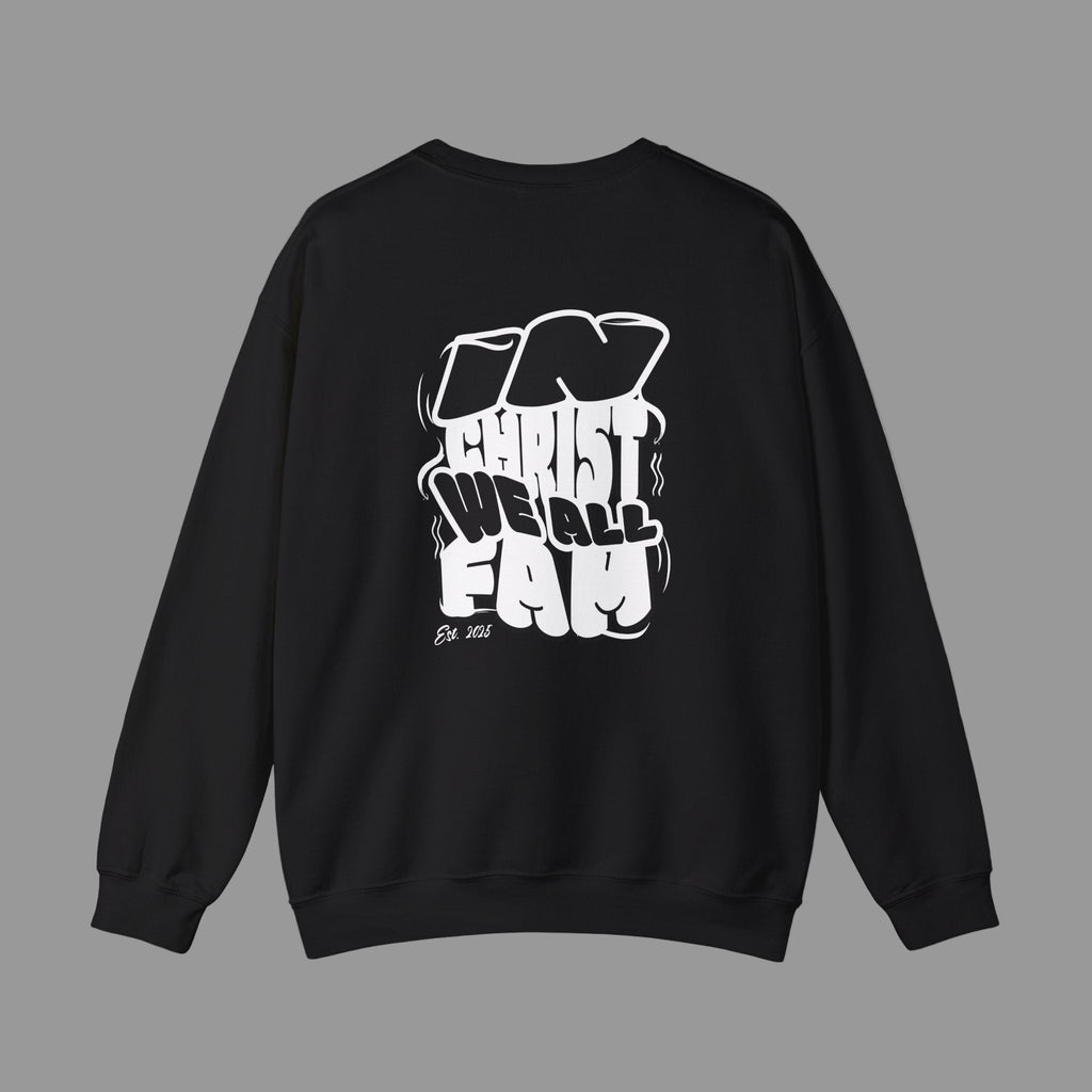 'In Christ We All Fam' Sweatshirt - Unisex