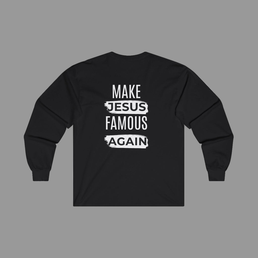 'Make Jesus Famous Again' Long Sleeve Tee - Unisex
